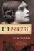  Red Princess: The Revolutionary Life, Love Affairs, and Adventures of Princess Sophy