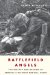  Battlefield Angels: The History and Heroism of America's Military Medical Corps