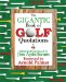 The Gigantic Book of Golf Quotations: Thousands of Notable Golf Quotables from Tommy Armour to Fuzzy Zoeller