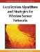  Localization Algorithms and Strategies for Wireless Sensor Networks