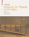  In Detail: Housing for People of All Ages  Flexible, Unrestricted, Senior-Friendly