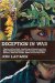  Deception in War: The Art of the Bluff, the Value of Deceipt, and the Most Thrilling Episodesof Cunning in Military History, from the Trojan Horse to the Gulf War
