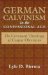  German Calvinism in the Confessional Age: The Covenant Theology of Caspar Olevianus