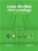  Case Studies in Immunology: A Clinical Companion