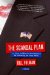 The Scandal Plan: Or, How to Win the Presidency by Cheating on Your Wife
