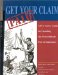  Get Your Claim Paid: A Pro-Active Guide for Handling the Most Difficult Part of Insurance