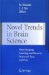  Novel Trends in Brain Science: Brain Imaging, Learning and Memory, Stress and Fear, and Pain