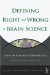  Defining Right and Wrong in Brain Science: Essential Readings in Neuroethics
