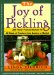 The Joy of Pickling: 200 Flavor-Packed Recipes for All Kinds of Produce from Garden or Market