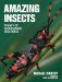  Amazing Insects: Images of Fascinating Creatures
