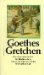  Goethes Gretchen: Das Leben Und Sterben Der Kindsmorderin Susanna Margaretha Brandt