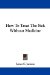  How to Treat the Sick Without Medicine