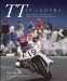  TT in Camera: A Photographic Celebration of the World's Greatest Motorcycle Road Races