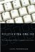  Politicking Online: The Transformation of Election Campaign Communications