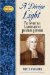 A Divine Light: The Spiritual Leadership of Jonathan Edwards