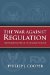 The War Against Regulation: From Jimmy Carter to George W. Bush