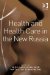  Health and Health Care in the New Russia