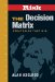  Risk: The Decision Matrix  Strategies That Win