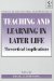  Teaching and Learning in Later Life: Theoretical Implications