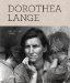  Dorothea Lange: The Crucial Years 1930-1946