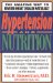  Hypertension and Nutrition: The Amazing Way to Reverse Heart Disease Naturally