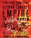 The Rise and Fall of the Second Largest Empire in the World: How Genghis Khan's Mongols Almost Conquered the World