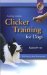  Getting Started: Clicker Training for Dogs