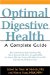  Optimal Digestive Health: A Complete Guide