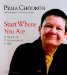  Start Where You Are: A Guide to Compassionate Living