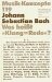  Johann Sebastian Bach, Was Heisst Klang=Rede