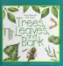  Trees, Leaves and Bark