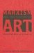  Marxism And the History of Art: From William Morris to the New Left