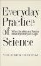  Everyday Practice of Science: Where Intuition and Passion Meet Objectivity and Logic