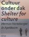  Cultuur Onder Dak: Shelter for Culture  Herman Hertzberger & Apeldoorn