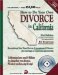  How to Do Your Own Divorce in California: Everything You Need for an Uncontested Divorce of a Marriage or a Domestic Partnership