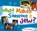  What Makes Someone a Jew?