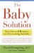 The Baby Solution: Your Essential Resource for Overcoming Infertility
