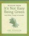  Wisdom from It's Not Easy Being Green: And Other Things to Consider