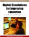  Digital Simulations for Improving Education: Learning through Artificial Teaching Environments