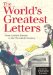 The Worlds Greatest Letters: From Ancient Greece To The Twentieth Century