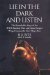  Lie in the Dark and Listen: The Remarkable Exploits of a WWII Bomber Pilot and Great Escaper