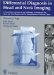  Differential Diagnosis in Head and Neck Imaging: A Systematic Approach to the Radiologic Evaluation of the Head and Neck Region and the Interpretation of Difficult Cases