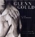  Glenn Gould: A Life in Pictures