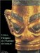  Chine, L'enigme De L'homme De Bronze: Archeologie Du Sichuan (XIIe-IIIe Siecle Av. J.-C.)  Hotel De Ville De Paris, Salle Saint-Jean, 5, Rue Lobau 75004 Paris, 14 Octobre 2003-28 Janvier 2004