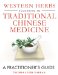  Western Herbs According to Traditional Chinese Medicine: A Practitioner's Guide