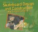  Skateboarding Design and Construction