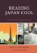  Reading Japan Cool: Patterns of Manga Literacy and Discourse