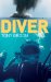  Diver: A Royal Navy and Commercial Diver's Journey Through Life, and Around the World