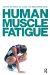  Human Muscle Fatigue