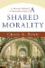 A Shared Morality: A Narrative Defense of Natural Law Ethics
